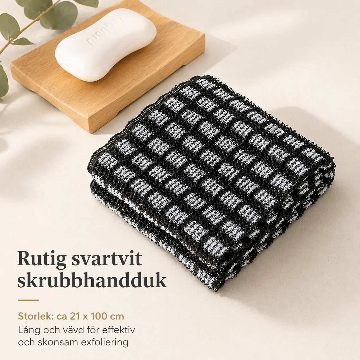 Skrubbduk – exfolierar och ger mjukare hud